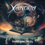 Las iconos del metal sinfónico alemán XANDRIA anuncian su nuevo EP, Universal Tales, para el 22 de noviembre de 2024 a través de Napalm Records.